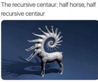 centaur meme recursion recursive_centaur // 1286x1080 // 920KB